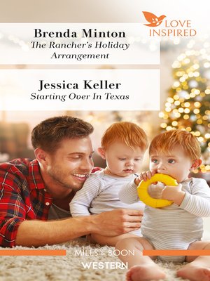 cover image of The Rancher's Holiday Arrangement / Starting Over in Texas